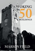 Cover: Woking in 50 Buildings - Amberley Publishing