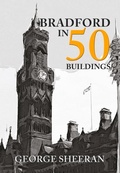Cover: Bradford in 50 Buildings - Amberley Publishing
