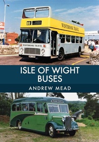 Enlarge image Cover: Isle of Wight Buses - Amberley Publishing