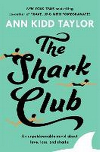 Abbildung von: The Shark Club: The perfect romantic summer beach read - Headline Review