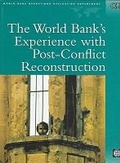 Cover: The World Bank's Experience with Post-conflict Reconstruction - World Bank Publications