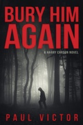 Cover: Bury Him Again - First Edition Design Publishing