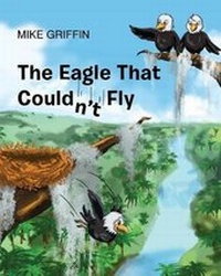 Enlarge image Cover: The Eagle That Couldn't Fly - Page Publishing, Inc.
