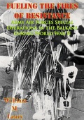 Cover: Fueling the Fires of Resistance - Army Air Forces Special Operations in the Balkans during World War II [Illustrated Edition] - Tannenberg Publishing