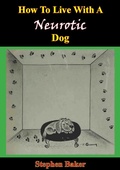 Cover: How To Live With A Neurotic Dog - Hauraki Publishing