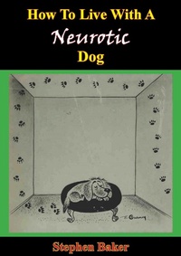 Enlarge image Cover: How To Live With A Neurotic Dog - Hauraki Publishing