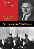 Cover: German Resistance: Carl Goerdeler's Struggle Against Tyranny - Lucknow Books