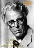 Cover: Yeats, The Man And The Masks - Tannenberg Publishing
