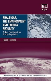Abbildung von: Shale Gas, the Environment and Energy Security - Edward Elgar Publishing