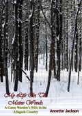 Cover: My Life In The Maine Woods - Tannenberg Publishing