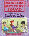 Cover: Museum Mystery Squad and the Case of the Curious Coins - Kelpies