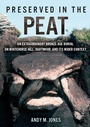 Cover: Preserved in the Peat - Oxbow Books