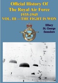 Cover: Official History of the Royal Air Force 1935-1945 - Vol. III -Fight is Won[Illustrated Edition] - Lucknow Books
