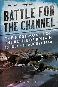 Enlarge image Cover: Battle for the Channel - Fonthill Media Ltd