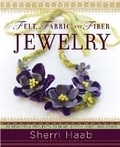 Cover: Felt, Fabric, and Fiber Jewelry - Watson-Guptill Publications Inc.,U.S.