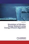 Cover: Simulation of Wireless Sensor Network using Energy Efficient Algorithm - LAP Lambert Academic Publishing