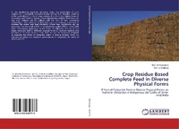 Abbildung von: Crop Residue Based Complete Feed in Diverse Physical Forms - LAP Lambert Academic Publishing