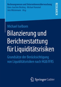 Abbildung von: Bilanzierung und Berichterstattung für Liquiditätsrisiken - Springer Gabler