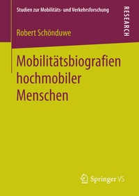 Abbildung von: Mobilitätsbiografien hochmobiler Menschen - Springer VS