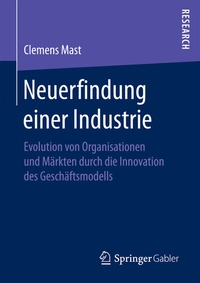 Abbildung von: Neuerfindung einer Industrie - Springer Gabler