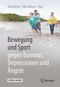 Abbildung von: Bewegung und Sport gegen Burnout, Depressionen und Ängste - Springer