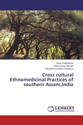 Cover: Cross cultural Ethnomedicinal Practices of southern Assam,India - LAP Lambert Academic Publishing