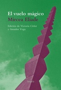 Cover: El vuelo m&aacute;gico : y otros textos - Siruela