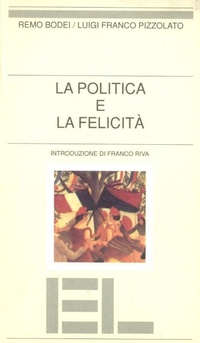 Abbildung von: La politica e la felicità - I grandi piccoli;Edizioni Lavoro