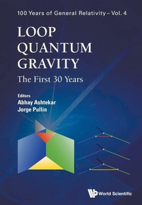 Enlarge image Cover: Loop Quantum Gravity: The First 30 Years - World Scientific Publishing Co Pte Ltd