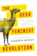 Cover: The Geek Feminist Revolution - Tor Books