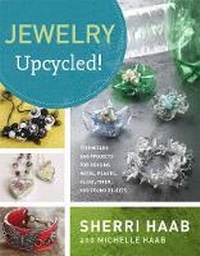 Enlarge image Cover: Jewelry Upcycled! - Watson-Guptill Publications Inc.,U.S.