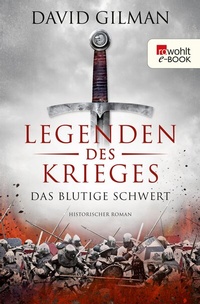 Abbildung von: Legenden des Krieges: Das blutige Schwert - Rowohlt