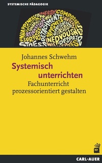 Abbildung von: Systemisch unterrichten - Carl-Auer Verlag