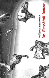 Enlarge image Cover: Im Ernstfall heiter - Omnino Verlag