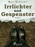 Cover: Irrlichter und Gespenster. Dritter Band - Lindhardt og Ringhof Forlag