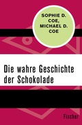Cover: Die wahre Geschichte der Schokolade - Fischer Taschenbuch