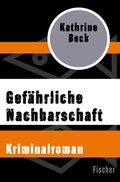 Cover: Gef&auml;hrliche Nachbarschaft - Fischer Taschenbuch