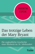 Cover: Das trotzige Leben der Mary Bryant - Fischer Taschenbuch