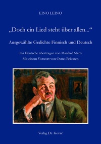 Abbildung von: "Doch ein Lied steht über allen..." Ausgewählte Gedichte Finnisch und Deutsch - Kovac, Dr. Verlag