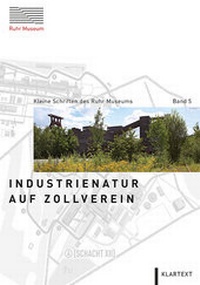 Abbildung von: Industrienatur auf Zollverein - Klartext