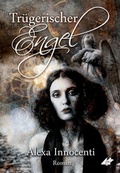 Cover: Tr&uuml;gerischer Engel - Karina-Verlag