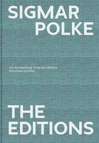 Enlarge image Cover: Sigmar Polke. The Editions - König, Walther