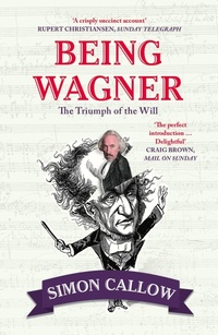 Enlarge image Cover: Being Wagner - William Collins