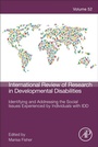 Cover: Identifying and Addressing the Social Issues Experienced by Individuals with IDD: Volume 52 - Academic Press