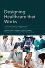 Cover: Designing Healthcare That Works - Academic Press