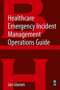 Enlarge image Cover: Healthcare Emergency Incident Management Operations Guide - Butterworth-Heinemann