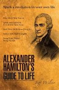 Enlarge image Cover: Alexander Hamilton's Guide to Life - Souvenir Press Ltd
