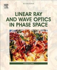 Enlarge image Cover: Linear Ray and Wave Optics in Phase Space - Elsevier