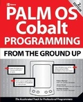 Cover: Palm OS Cobalt Programming From the Ground Up, Second Edition - McGraw-Hill Inc.,US