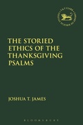 Cover: The Storied Ethics of the Thanksgiving Psalms - T.& T.Clark Ltd